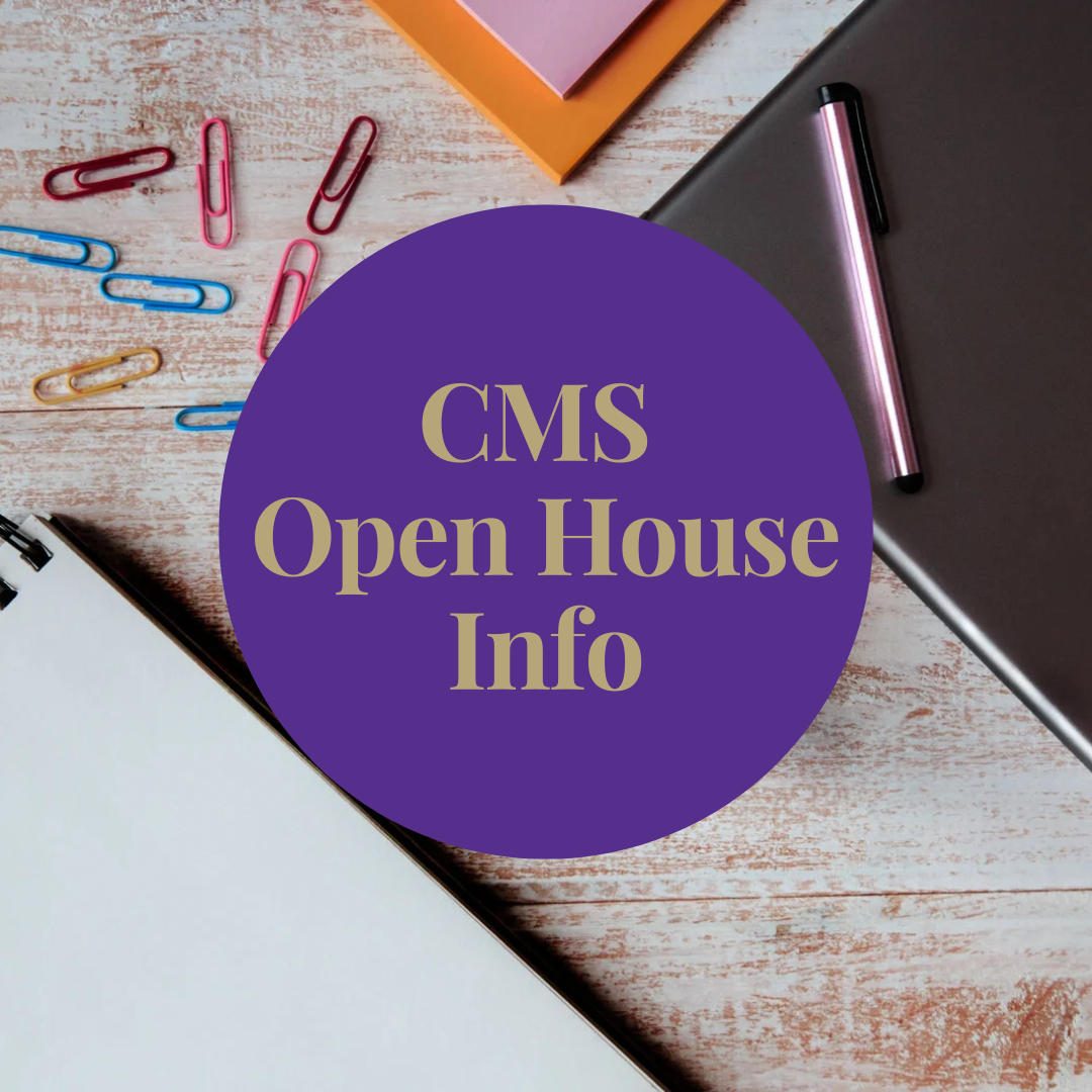  CMS Open House Info